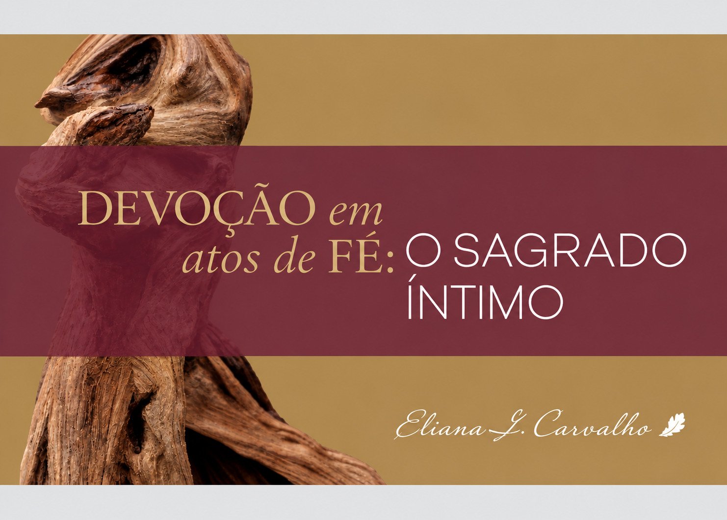 Divulgação da Exposição Devoção em atos de Fé: O Sagrado Íntimo